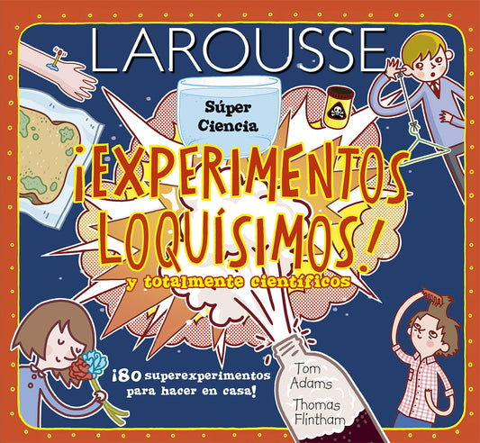 Experimentos loquísimos! Y totalmente científicos