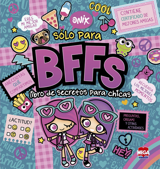 Onix / Sólo para BFFs