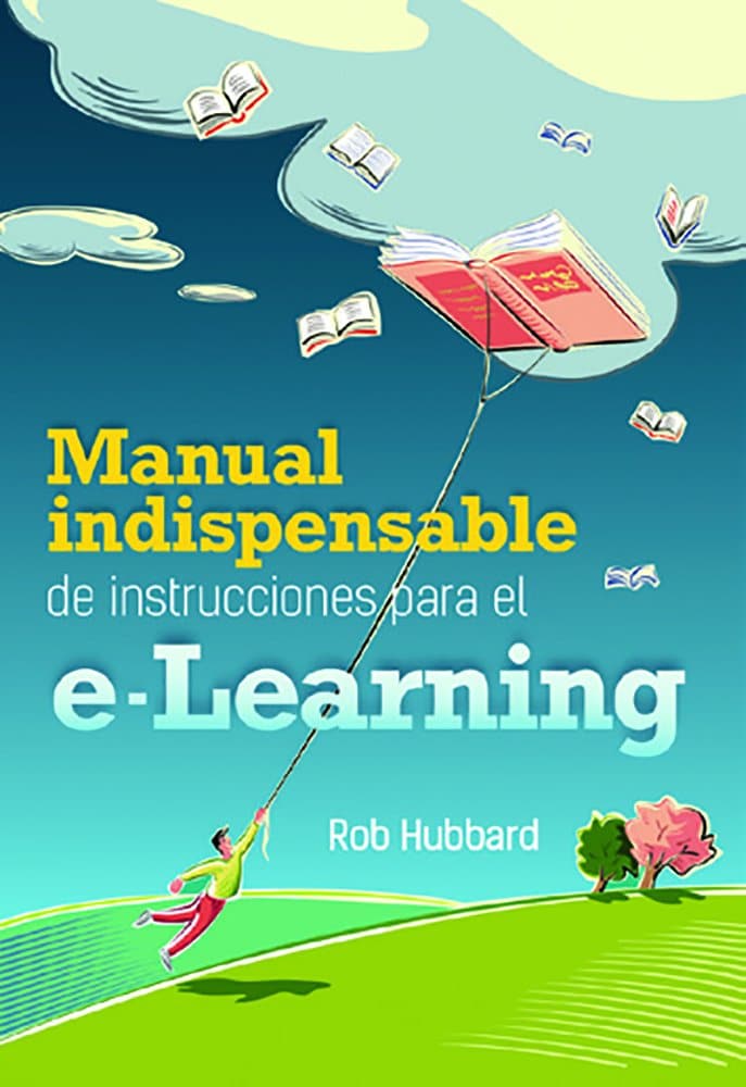 Manual indispensable de instrucciones para el e-Learning