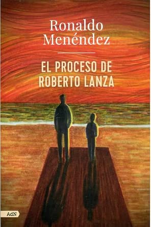 El proceso de Roberto Lanza
