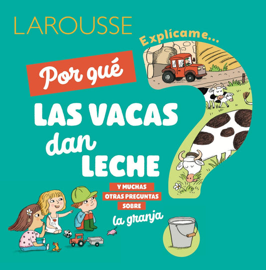 Explícame por qué las vacas dan leche