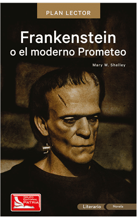 Frankenstein o el moderno Prometeo